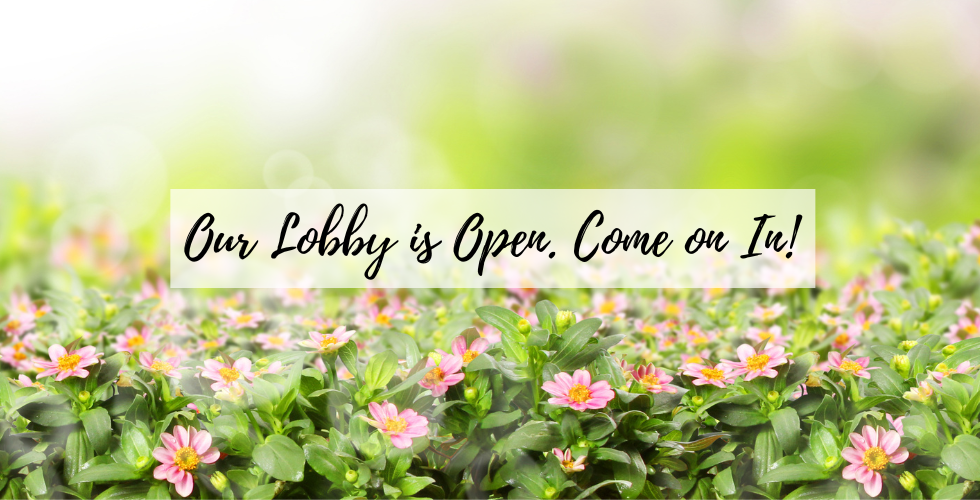 Our Lobby is Now Open