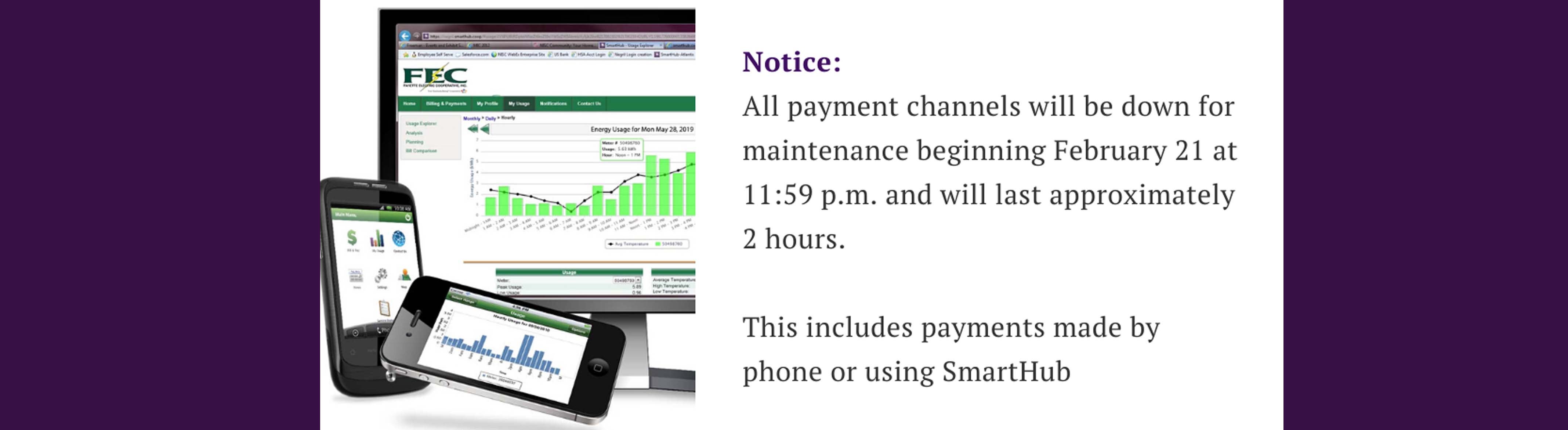 SmartHub maintenance All payment channels will be down for maintenance Feb 21 beginning at 11:59 p.m.